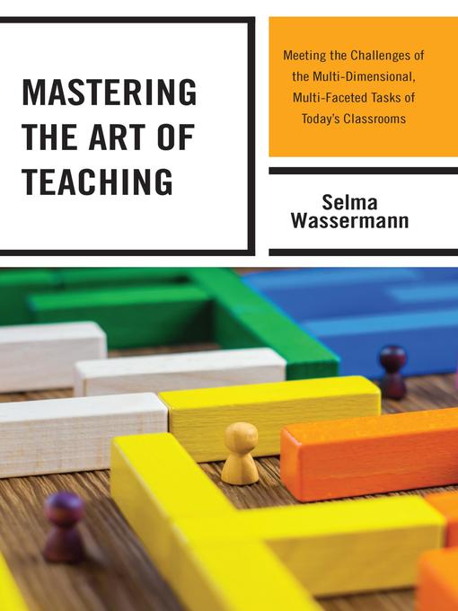 Title details for Mastering the Art of Teaching by Selma Wassermann - Available
